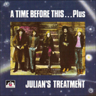 Julian's Treatment - A Time Before This... Plus (With Julian Jay Savarin) (Remastered 1990)