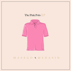 Masego & Medasin - The Pink Polo (EP)
