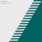Dusky - Lydia (EP)