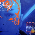 Sezen Aksu - Bahane Remixes