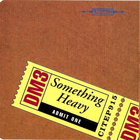 DM3 - Something Heavy (EP)