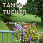 Tanya Tucker - Don't Believe My Heart
