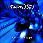 Venom Blues - Walkin Into Midnight