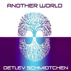 Detlev Schmidtchen - Another World