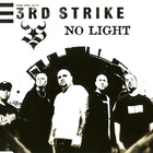 3rd Strike - No Light (CDS)