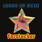 Lords of Acid - Farstucker (Stript)