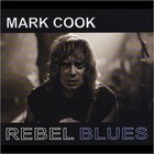Mark Cook - Rebel Blues
