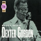 Dexter Gordon - Mosaic Select CD1
