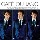 Cafe Quijano - Origenes: El Bolero Vol. 3