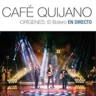 Cafe Quijano - Orígenes: El Bolero En Directo CD1