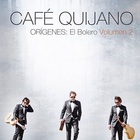 Cafe Quijano - Orígenes: El Bolero Vol. 2