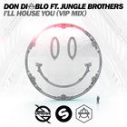 Don Diablo - I'll House You (With Jungle Brothers) (Vip Mix) (CDS)
