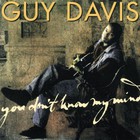 Guy Davis - You Don't Know My Mind