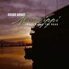 Richie Arndt - Mississippi - Songs Along The Road