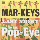 Last Night! & Do The Pop-Eye (Remastered 2002)