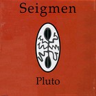 Seigmen - Pluto (EP)
