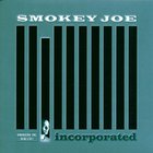 Smokey Joe - Incorporated