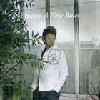 Ernesto - A New Blues