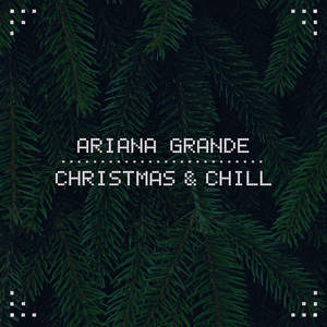 PayPlay.FM - Ariana Grande - Christmas & Chill (EP) Mp3 Download