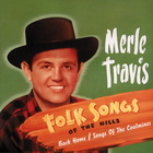 Merle Travis - Folk Songs Of The Hills: Back Home - Songs Of The Coalmines