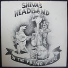 Shiva's Headband - In The Primo Of Life (Reissued 2004)