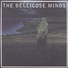 The Bellicose Minds - The Bellicose Minds (Vinyl)