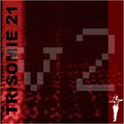 Trisomie 21 - Live A Reims - 10.05.1986