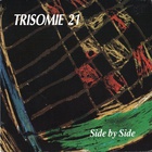 Trisomie 21 - Side By Side