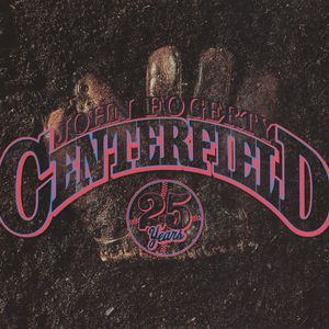 Centerfield (25th Anniversary Edition)