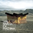 Aril Brikha - Ex Machina