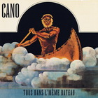 Cano - Tous Dans L'meme Bateau (Reissued 2004)