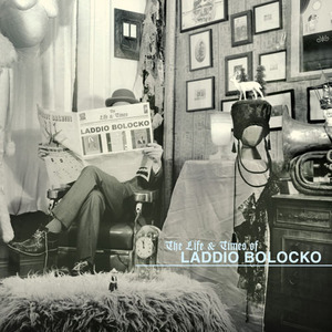 The Life & Times Of Laddio Bolocko CD1