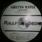 Ghetto Mafia - In Decatur / Ghetto Mafia (VLS)