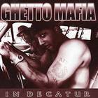 Ghetto Mafia - In Decatur (MCD)