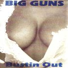 Big Guns - Bustin' Out