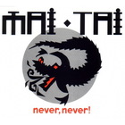Mai Tai - Never Never (CDS)