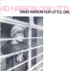 David Harrow - Our Little Girl (VLS)