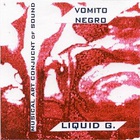 Vomito Negro - Musical Art Conjunct Of Sound (With Liquid G.)