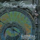 Without Warning - Making Time (Reissued 2003)