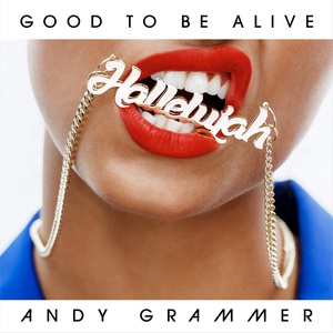Good To Be Alive (Hallelujah) (CDS)