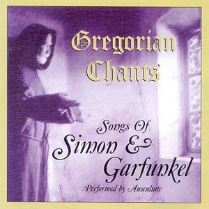 Gregorian Chants: Songs Of Simon & Garfunkel