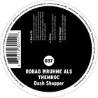 Robag Wruhme - Dash Shopper (With Themroc) (EP)
