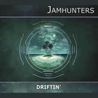 Jamhunters - Driftin'