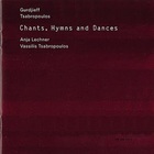 Vassilis Tsabropoulos - Chants, Hymns And Dances (With Anja Lechner)