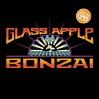 Glass Apple Bonzai - Glass Apple Bonzai (Special Edition)