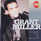 Grant Miller - Greatest Hits & Remixes CD1