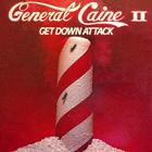 General Caine - Get Down Attack (Vinyl)