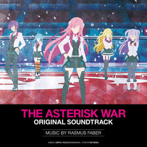 The Asterisk War Original Soundtrack
