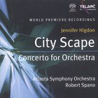 Jennifer Higdon - Concerto For Orchestra And City Scape