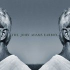 John Adams - The John Adams Earbox CD1